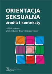 Okładka książki Orientacja seksualna. Źródła i konteksty