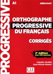Orthographe Progressive du francais debutant. Autor: Chollet Isabelle, Jean-Michel Robert. Dadada.pl Okładka książki Orthographe Progressive du francais debutant