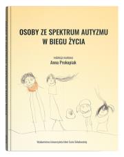 Okładka książki Osoby ze spektrum autyzmu w biegu życia