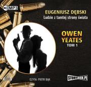 Owen Yeates tom 1 Ludzie z tamtej strony świata - Audiobook. Autor: Dębski Eugeniusz. Dadada.pl Okładka książki Owen Yeates tom 1 Ludzie z tamtej strony świata - Audiobook