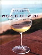 Oz Clarke's World of Wine: Wines Grapes Vineyards. Autor: Clarke Oz. Dadada.pl Okładka książki Oz Clarke's World of Wine: Wines Grapes Vineyards