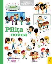 Okładka książki Pierwsza encyklopedia Piłka nożna