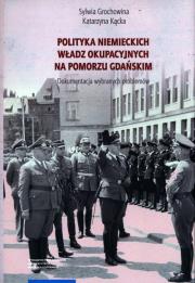 Okładka książki Polityka niemieckich władz okupacyjnych na Pomorzu Gdańskim.