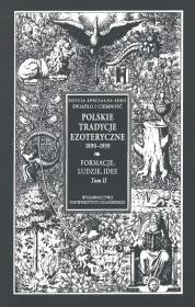 Opakowanie Polskie Tradycje Ezoteryczne 1890-1939 Tom I. Formacje, ludzie, idee