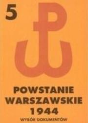 Powstanie Warszawskie 1944 T.5. Autor: Matusak Piotr. Dadada.pl Okładka książki Powstanie Warszawskie 1944 T.5