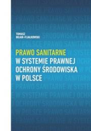 Okładka książki Prawo sanitarne w systemie prawnej ochrony środowiska w Polsce