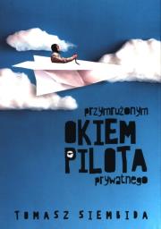 Okładka książki Przymrużonym okiem pilota prywatnego