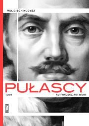 Okładka książki Pułascy. Tom 1 Aut vincere, aut morii