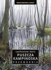PUSZCZA KAMPINOSKA PRZEWODNIK WYD. 4. Autor: Herz Lechosław. Dadada.pl Okładka książki PUSZCZA KAMPINOSKA PRZEWODNIK WYD. 4
