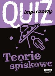 Okładka książki QUIZ IMPREZOWY TEORIE SPISKOWE
