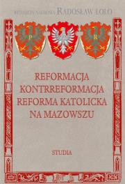 Okładka książki Reformacja, Kontrreformacja, Reforma katolicka..