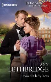 Róża dla lady Tess / Romans Historyczny. Autor: Lethbridge Ann. Dadada.pl Okładka książki Róża dla lady Tess / Romans Historyczny