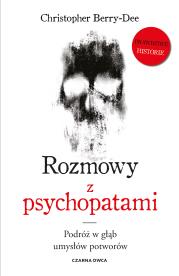 Okładka książki Rozmowy z psychopatami. Podróż w głąb umysłów...