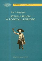 Rytuał i religia w rozwoju ludzkości. Autor: Rappaport Roy A.. Dadada.pl Okładka książki Rytuał i religia w rozwoju ludzkości
