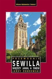 Okładka książki Sewilla między jawą a snem przewodnik