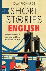 Short Stories in English for Beginners. Autor: Richards Olly. Dadada.pl Okładka książki Short Stories in English for Beginners