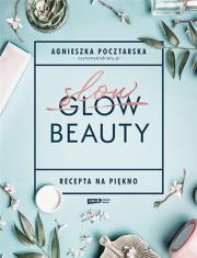 Okładka książki Slow Beauty. Recepta na piękno
