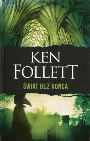 Świat bez końca TW w.2018. Autor: Ken Follett. Dadada.pl Okładka książki Świat bez końca TW w.2018