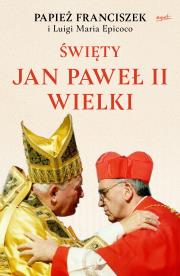 Okładka książki Święty Jan Paweł II Wielki