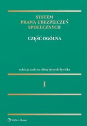 System prawa ubezpieczeń społecznych Tom 1. Autor: red. Alina Wypych-Żywicka. Dadada.pl Okładka książki System prawa ubezpieczeń społecznych Tom 1