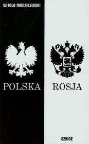 Szkice polsko-rosyjskie (lata 2010-2014). Autor: Witold Modzelewski. Dadada.pl Okładka książki Szkice polsko-rosyjskie (lata 2010-2014)
