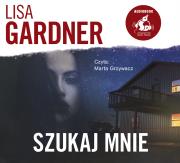 Szukaj mnie - Audiobook. Autor: Gardner Lisa. Dadada.pl Okładka książki Szukaj mnie - Audiobook