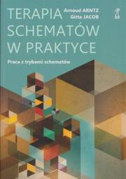 Terapia schematów w praktyce Praca z trybami schematów / GWP. Autor: Arnoud Arntz, Jacob Gitta. Dadada.pl Okładka książki Terapia schematów w praktyce Praca z trybami schematów / GWP