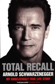 Total Recall: My Unbelievably True Life Story. Autor: Arnold Schwarzenegger. Dadada.pl Okładka książki Total Recall: My Unbelievably True Life Story