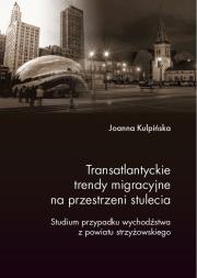 Okładka książki Transatlantyckie trendy migracyjne na przestrz. ..