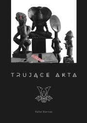 Okładka książki TRUJĄCE AKTA