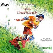 Tybald i Smak Przygody audiobook. Autor: Wicher Barbara. Dadada.pl Okładka książki Tybald i Smak Przygody audiobook