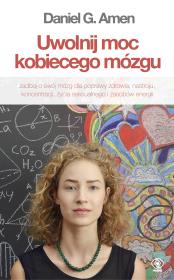 UWOLNIJ MOC KOBIECEGO MÓZGU. Autor: Daniel G. Amen. Dadada.pl Okładka książki UWOLNIJ MOC KOBIECEGO MÓZGU