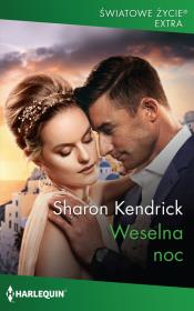 Weselna noc / Światowe Życie Ekstra. Autor: Kendrick Sharon. Dadada.pl Okładka książki Weselna noc / Światowe Życie Ekstra