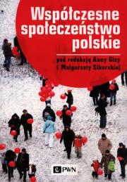 Współczesne społeczeństwo polskie. Autor: red. nauk. Anna Giza; Małgorzata Sikorska. Dadada.pl Okładka książki Współczesne społeczeństwo polskie