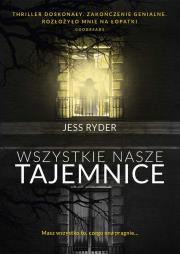WSZYSTKIE NASZE TAJEMNICE WYD. KIESZONKOWE. Autor: Jess Ryder. Dadada.pl Okładka książki WSZYSTKIE NASZE TAJEMNICE WYD. KIESZONKOWE