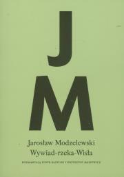Wywiad-rzeka-Wisła. Autor: Modzelewski Jarosław, Bazylko Piotr, Masiewicz Krzysztof. Dadada.pl Okładka książki Wywiad-rzeka-Wisła