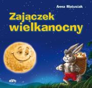 Zajączek wielkanocny. Autor: Anna Matusiak, Zabdyr Łukasz. Dadada.pl Okładka książki Zajączek wielkanocny
