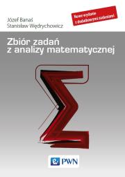 Zbiór zadań z analizy matematycznej wyd. 10. Autor: Banaś Józef, Wędrychowicz Stanisław. Dadada.pl Okładka książki Zbiór zadań z analizy matematycznej wyd. 10