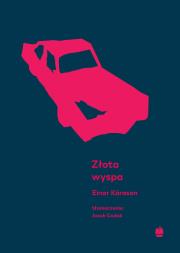 Złota wyspa. Autor: Einar Karason. Dadada.pl Okładka książki Złota wyspa