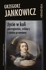 Życie w kuli. Autor: Jankowicz Grzegorz. Dadada.pl Okładka książki Życie w kuli