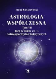 Astrologia współczesna. Tom VII Bieg w czasie Cz.1. Autor: Elena Suszczynska. Dadada.pl Okładka książki Astrologia współczesna. Tom VII Bieg w czasie Cz.1