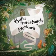 Okładka książki Bajki na leśnych ścieżkach w.2