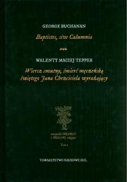 Okładka książki Baptistes, sive Calumnia. Wiersz smutny, śmierć męczeńską świętego Jana Chrzciciela wyrażający