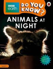 BBC Earth Do You Know? Animals at Night. Wydawca: Ladybird. Dadada.pl Opakowanie BBC Earth Do You Know? Animals at Night