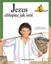 Biblia Młodych - Jezus chłopiec jak inni. Autor: praca zbiorowa. Dadada.pl Okładka książki Biblia Młodych - Jezus chłopiec jak inni