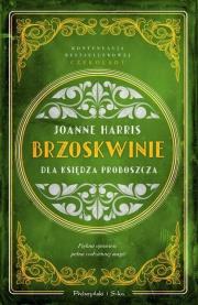 Brzoskwinie dla księdza proboszcza DL. Autor: Harris Joanne. Dadada.pl Okładka książki Brzoskwinie dla księdza proboszcza DL