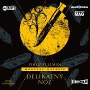 Delikatny nóż audiobook. Autor: Philip Pullman. Dadada.pl Okładka książki Delikatny nóż audiobook