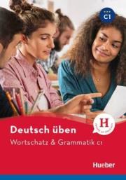 Okładka książki Deutsch uben. Wortschatz & Grammatik C1 HUEBER