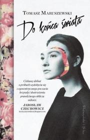 Do końca świata DL. Autor: Tomasz Maruszewski. Dadada.pl Okładka książki Do końca świata DL