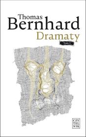 Dramaty T.1. Autor: Bernhard Thomas. Dadada.pl Okładka książki Dramaty T.1